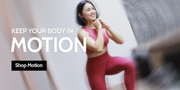 Motion Series: Keep Your Body in Motion